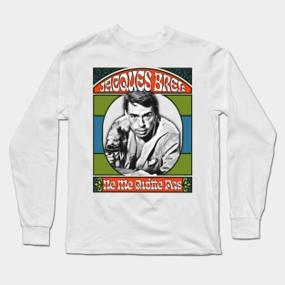 Jacques Brel - - Retro Fan Design Long Sleeve T-Shirt